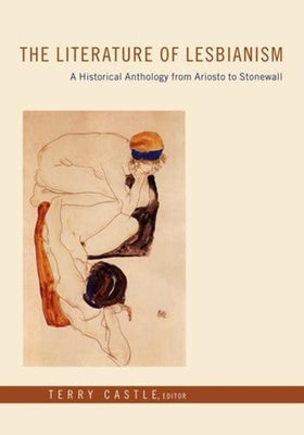 Book cover of The Literature of Lesbianism: A Historical Anthology from Ariosto to Stonewall by Castle, Terry