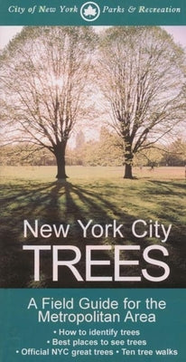 Book cover of New York City Trees: A Field Guide for the Metropolitan Area by Barnard, Edward
