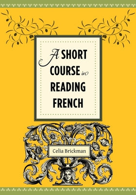 Book cover of A Short Course in Reading French by Brickman, Celia