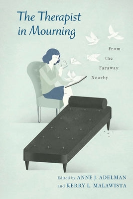 Book cover of The Therapist in Mourning: From the Faraway Nearby by Malawista, Kerry