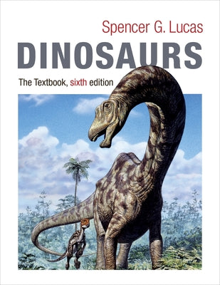 Book cover of Dinosaurs: The Textbook by Lucas, Spencer