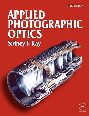 Book cover of Applied Photographic Optics by Ray, Sidney