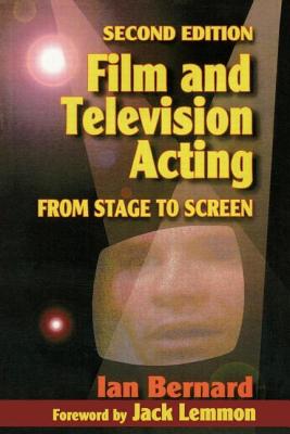 Book cover of Film and Television Acting: From stage to screen by Bernard, Ian