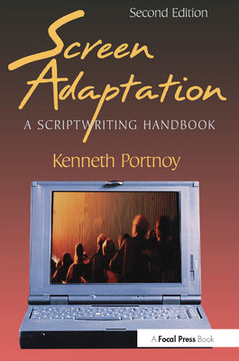 Book cover of Screen Adaptation: A Scriptwriting Handbook by Portnoy, Kenneth