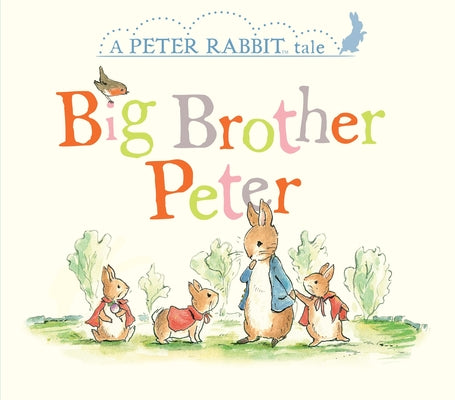Big Brother Peter: A Peter Rabbit Tale by Beatrix Potter book cover