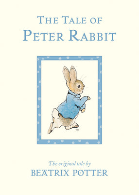 The Tale of Peter Rabbit: The Original Tale by Beatrix Potter book cover