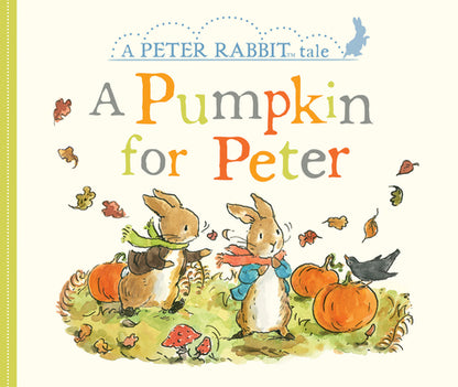 A Pumpkin for Peter: A Peter Rabbit Tale by Beatrix Potter book cover