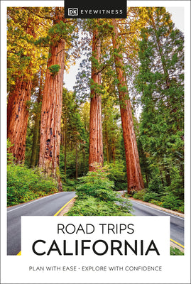 Book cover of DK Road Trips California by Dk Travel