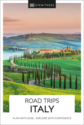 Book cover of DK Road Trips Italy by Dk Travel