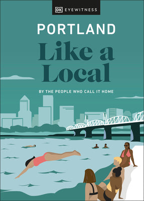 Book cover of Portland Like a Local: By the People Who Call It Home by Frane, Alex