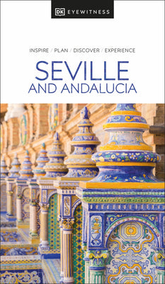 Book cover of DK Seville and Andalucia by Dk Travel
