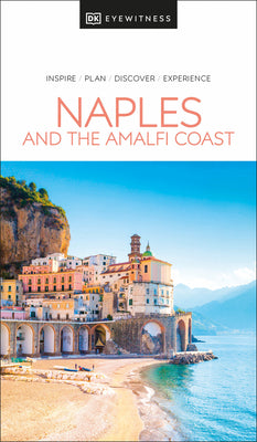 Book cover of DK Naples and the Amalfi Coast by Dk Travel
