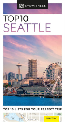 Book cover of DK Top 10 Seattle by Dk Travel