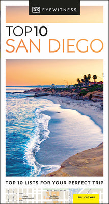 Book cover of DK Top 10 San Diego: Top 10 Lists for Your Perfect Trip, Plus an All-Weather Folded Map by Dk Travel