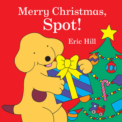 Merry Christmas, Spot!: A Lift-The-Flap Book by Eric Hill book cover