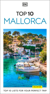 Book cover of DK Top 10 Mallorca: Top 10 Lists for Your Perfect Trip, Plus an All-Weather Folded Map by Dk Travel