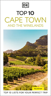 DK Top 10 Cape Town and the Winelands: Top 10 Lists for Your Perfect Trip, Plus an All-Weather Folded Map by Philip Briggs book cover