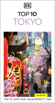 Book cover of DK Top 10 Tokyo: Top 10 Lists for Your Perfect Trip, Plus an All-Weather Folded Map by Dk Travel