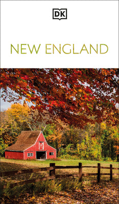 Book cover of DK New England: Must-See Sights. Culture & History. Detailed Maps & Tours. Covers Boston, Cape Cod, Newport, & More by Dk Travel