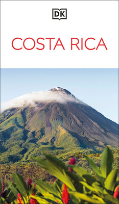 DK Costa Rica: Must-See Sights. Culture & History. Detailed Maps & Tours. Covers San Jos by Dk Travel book cover
