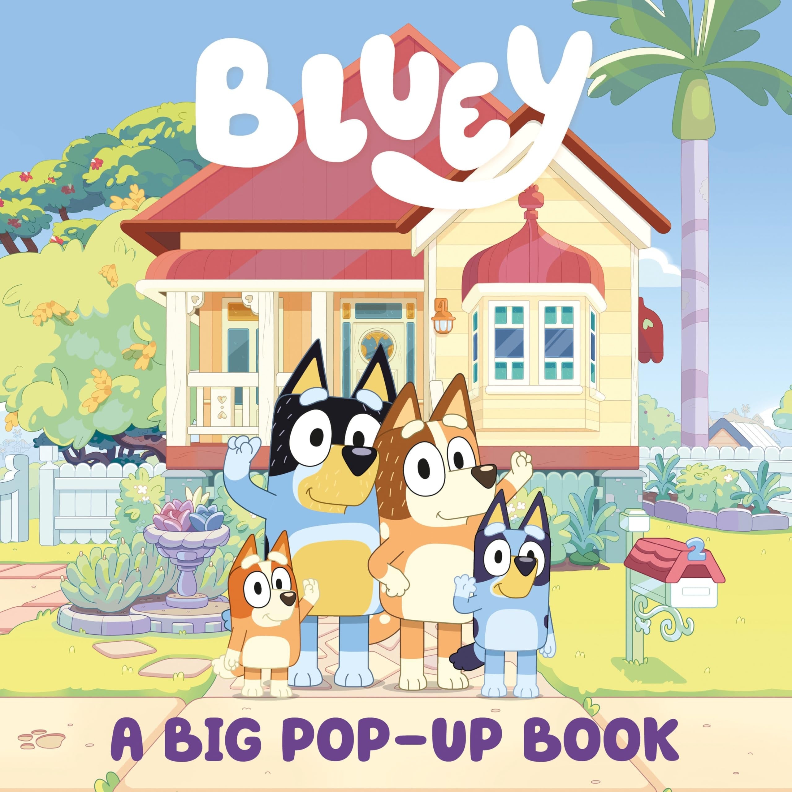 Book cover of Bluey: A Big Pop-Up Book by Penguin Young Readers Licenses