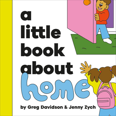 Book cover of A Little Book about Home by Davidson, Greg