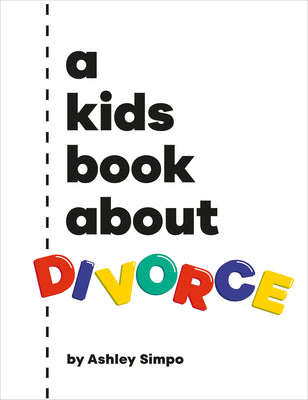 A Kids Book about Divorce by Ashley Simpo book cover