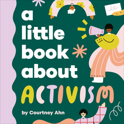 Book cover of A Little Book about Activism by Ahn, Courtney