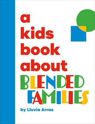 A Kids Book about Blended Families by Lluvia Arras book cover