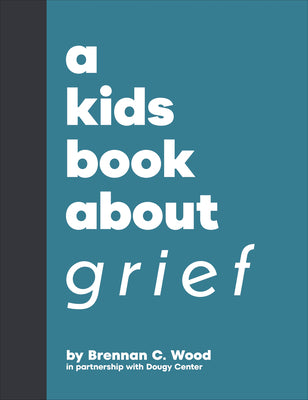 A Kids Book about Grief by Brennan C. Wood book cover