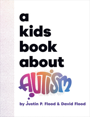 A Kids Book about Autism by Justin Flood book cover