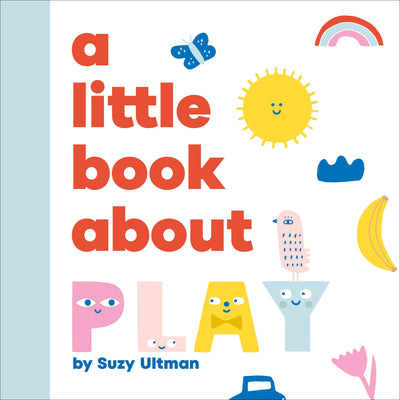 A Little Book about Play by Suzy Ultman book cover