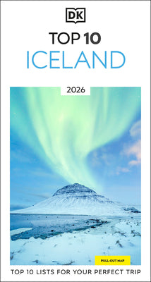 DK Top 10 Iceland: Top 10 Lists for Your Perfect Trip, Plus an All-Weather Folded Map by Dk Travel book cover