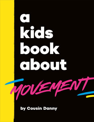 A Kids Book about Movement by Danny Batimana book cover