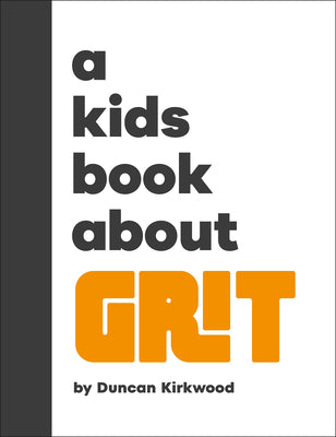 A Kids Book about Grit by Duncan Kirkwood book cover