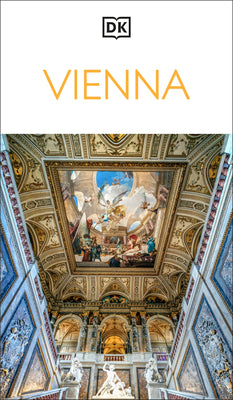 DK Vienna: Must-See Sights. Culture & History. Detailed Maps & Tours. Covers Hofburg, Stephansdom, Naschmarkt, & More by Dk Travel book cover