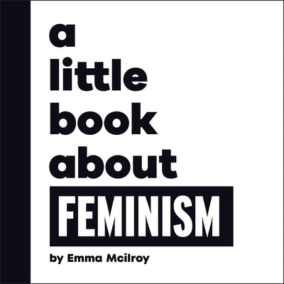 A Little Book about Feminism by Emma McIlroy book cover