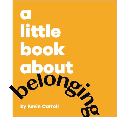 A Little Book about Belonging by Kevin Carroll book cover