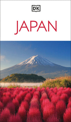 DK Japan: Must-See Sights. Culture & History. Detailed Maps & Tours. Covers Tokyo, Kyoto, Hokkaido, Okinawa, & More by Dk Travel book cover
