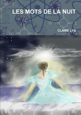 Book cover of Les Mots de la Nuit by Lys, Claire