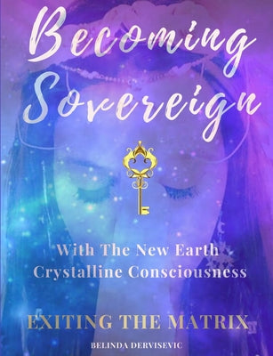 Book cover of Becoming Sovereign: Exiting the Matrix by Dervisevic, Belinda