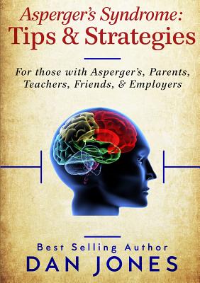 Book cover of Asperger's Syndrome: Tips & Strategies by Jones, Dan