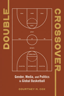 Book cover of Double Crossover: Gender, Media, and Politics in Global Basketball by Cox, Courtney M.