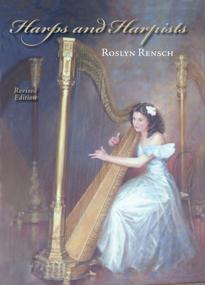 Book cover of Harps and Harpists, Revised Edition (Revised) by Rensch, Roslyn
