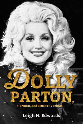 Dolly Parton, Gender, and Country Music by Leigh H. Edwards book cover
