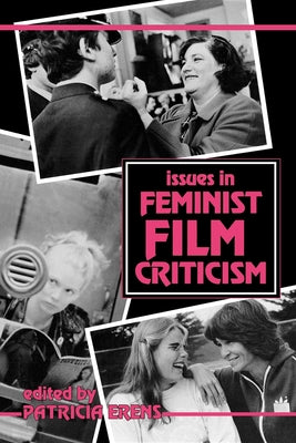 Book cover of Issues in Feminist Film Criticism by Erens, Patricia