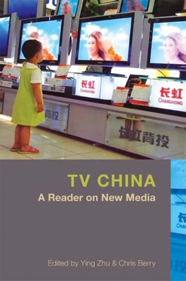 Book cover of TV China by Zhu, Ying