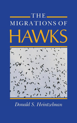 Book cover of Migrations of Hawks by Heintzelman, Donald S.