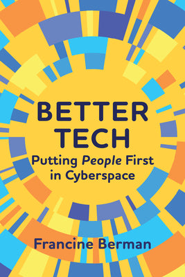 Better Tech: Putting People First in Cyberspace by Francine Berman book cover