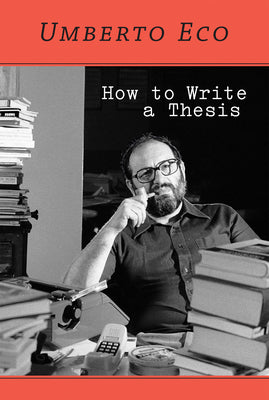 Book cover of How to Write a Thesis by Eco, Umberto